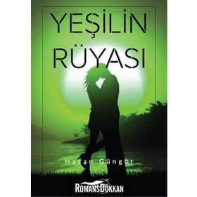 Yeşilin Rüyası - Hasan Güngör