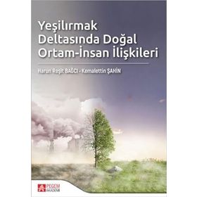 Yeşilırmak Deltasında Doğal Ortam İnsan İlişkileri - Pegem Akademi Yayıncılık