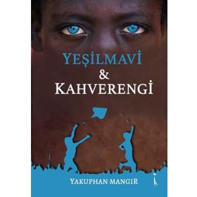 Yeşilmavi ve Kahverengi - Yakuphan Mangır