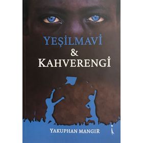 Yeşilmavi ve Kahverengi - Yakuphan Mangır