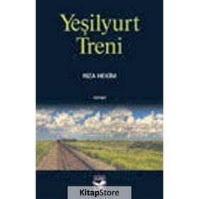 YEŞİLYURT TRENI - RIZA HEKIM