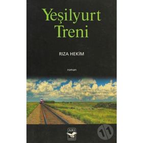 YEŞİLYURT TRENI - RIZA HEKIM