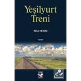 YEŞİLYURT TRENI - RIZA HEKIM