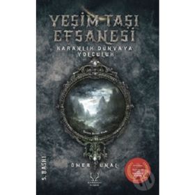Yeşim Taşı Efsanesi Karanlık Dünyaya Yolculuk Karakum Yayınevi