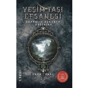 Yeşim Taşı Efsanesi Karanlık Dünyaya Yolculuk Karakum Yayınevi