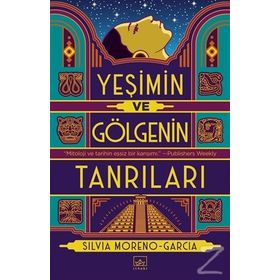 Yeşimin ve Gölgenin Tanrıları-Silvia Moreno