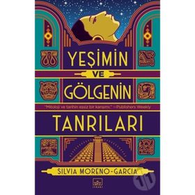 Yeşimin ve Gölgenin Tanrıları-Silvia Moreno