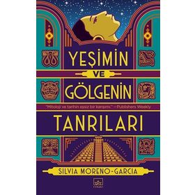 Yeşimin ve Gölgenin Tanrıları