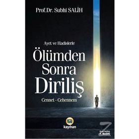 ÂYET VE HADISLERDE ÖLÜMDEN SONRA DİRİLİŞ CENNET - CEHENNEM - SUBHI SALIH