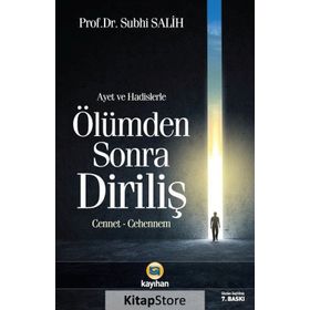 ÂYET VE HADISLERDE ÖLÜMDEN SONRA DİRİLİŞ CENNET - CEHENNEM - SUBHI SALIH