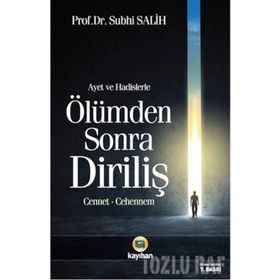 ÂYET VE HADISLERDE ÖLÜMDEN SONRA DİRİLİŞ CENNET - CEHENNEM - SUBHI SALIH
