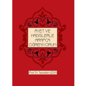 ÂYET VE HADISLERLE ARAPÇA ÖĞRENIYORUM - TACEDDIN UZUN