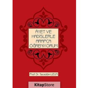 ÂYET VE HADISLERLE ARAPÇA ÖĞRENIYORUM - TACEDDIN UZUN