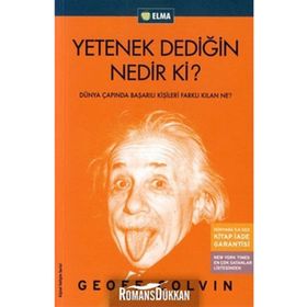 YETENEK DEDİĞİN NEDIR KI? - GEOFF COLVIN