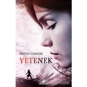 YETENEK YEDI KRALLIK ÜÇLEMESİ - 1. KITAP - KRISTIN CASHORE
