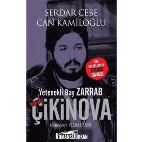 Yetenekli Bay Zarrab - Kod Adı Çikinova - Serdar Cebe