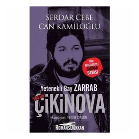 Yetenekli Bay Zarrab - Kod Adı Çikinova - Serdar Cebe