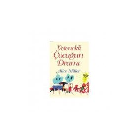 YETENEKLI ÇOCUĞUN DRAMI - ALICE MILLER (ISBN:9789759960292)