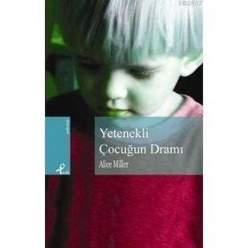 YETENEKLI ÇOCUĞUN DRAMI - ALICE MILLER (ISBN:9789759960292)