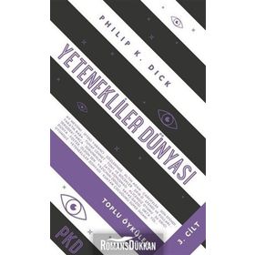 Yetenekliler Dünyası-Toplu Öyküler 3.Cilt - Philip K. Dick