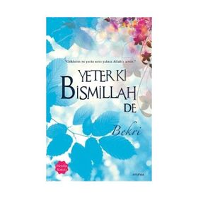 Yeter Ki Bismillah De (Menekşe Kokulu) - Bekri