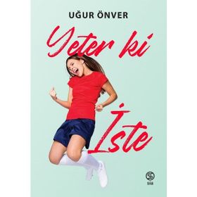 Yeter ki İste - Uğur Önver