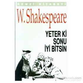 YETER KI SONU İYİ BITSIN - WILLIAM SHAKESPEARE (ISBN:9789751400154)