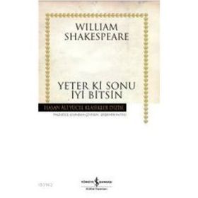 YETER KI SONU İYİ BITSIN - WILLIAM SHAKESPEARE (ISBN:9789751400154)