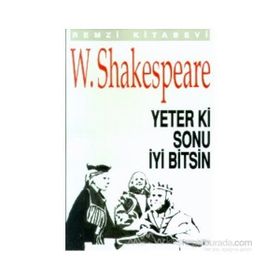 YETER KI SONU İYİ BITSIN - WILLIAM SHAKESPEARE (ISBN:9789751400154)