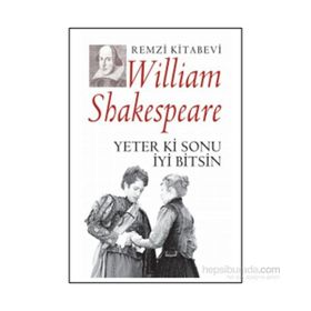 YETER KI SONU İYİ BITSIN - WILLIAM SHAKESPEARE (ISBN:9789751400154)