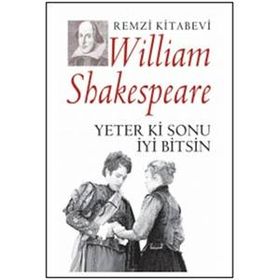 Yeter ki Sonu İyi Bitsin - William Shakespeare