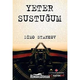 YETER SUSTUĞUM - DIMO STANKOV