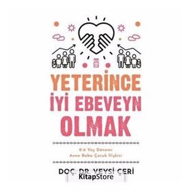 Yeterince İyi Ebeveyn Olmak-Veysi Çeri