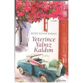 YETERINCE YALNIZ KALDIM - BEDRI KENAN KARAAL