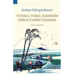 Yeterli Temel İlkesinin Dörtlü Kökü - Yeterli Temel İlkesinin Dörtlü Kökü Üzerine
