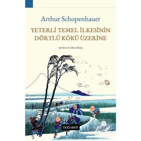Yeterli Temel İlkesinin Dörtlü Kökü - Yeterli Temel İlkesinin Dörtlü Kökü Üzerine
