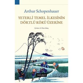 Yeterli Temel İlkesinin Dörtlü Kökü - Yeterli Temel İlkesinin Dörtlü Kökü Üzerine