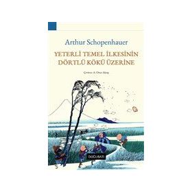 Yeterli Temel İlkesinin Dörtlü Kökü - Yeterli Temel İlkesinin Dörtlü Kökü Üzerine