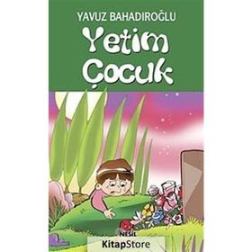 Yetim Çocuk - Yavuz Bahadıroğlu