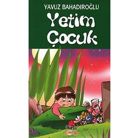 Yetim Çocuk - Yavuz Bahadıroğlu