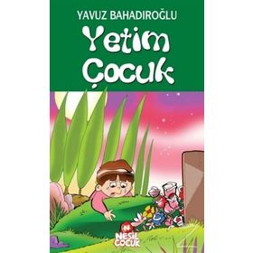 Yetim Çocuk - Yavuz Bahadıroğlu