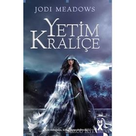 Yetim Kraliçe - Jodi Meadows