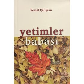 Yetimler Babası - Kemal Çalışkan