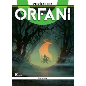 Yetimler - Orfani - İlk Kan - Roberto Recchioni
