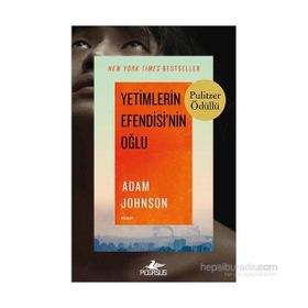 Yetimlerin Efendisi’nin Oğlu - Adam Johnson
