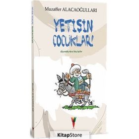 Yetişin Çocuklar! Nasreddin Hocadan İnciler - Muzaffer Alacaoğull