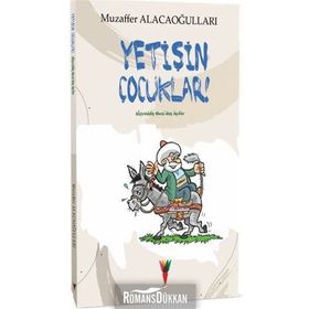 Yetişin Çocuklar! Nasreddin Hocadan İnciler - Muzaffer Alacaoğull