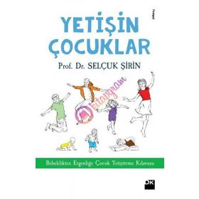 Yetişin Çocuklar - Selçuk Şirin