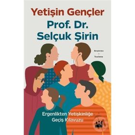 Yetişin Gençler - Selçuk Şirin
