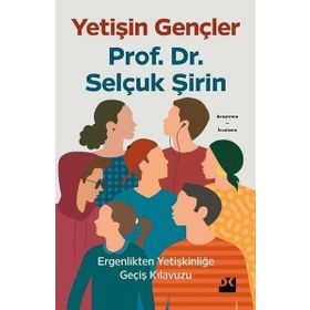 Yetişin Gençler - Selçuk Şirin